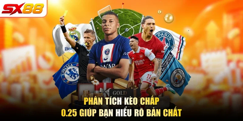 Phân tích kèo chấp 0.25 giúp bạn hiểu rõ bản chất
